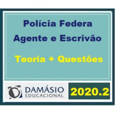 PF - AGENTE E ESCRIVÃO DA POLÍCIA FEDERAL - DAMÁSIO 2020.2 - TEORIA + QUESTÕES