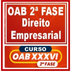 OAB 2ª FASE XXXVI (36) - EMPRESARIAL - CERS 2022.2