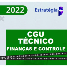CGU - TÉCNICO FEDERAL DE FINANÇAS E CONTROLE - ESTRATÉGIA - 2022 - PÓS EDITAL