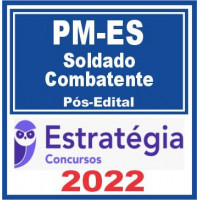 PM ES - SOLDADO COMBATENTE DA POLÍCIA MILITAR DO ESPÍRITO SANTO - PMES - PÓS EDITAL - ESTRATÉGIA 2022