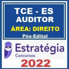 TCE ES - AUDITOR DE CONTROLE EXTERNO  - DIREITO - TCE - ES - ESTRATÉGIA - 2022 - PÓS EDITAL