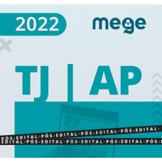 TJ AP - JUIZ DE DIREITO DO TRIBUNAL DE JUSTIÇA DO ESTADO DO AMAPÁ - PRIMEIRA FASE - RETA FINAL - MEGE 2022