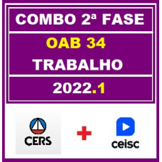 COMBO 2 em 1 - OAB 2ª FASE XXXIV (34) - DIREITO DO TRABALHO - CERS + CEISC - 2022 - AGORA VOCÊ PASSA!