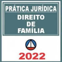 PRÁTICA JÚRIDICA (FORENSE) - DIREITO DE FAMÍLIA - CERS 2022
