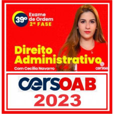 OAB 2ª FASE XXXIX (39) - DIREITO ADMNISTRATIVO - CERS 2023