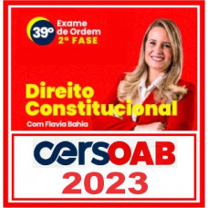OAB 2ª FASE XXXIX (39) - DIREITO CONSTITUCIONAL - CERS 2023