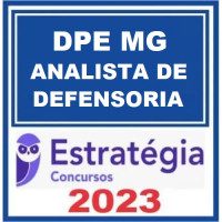 DPE MG - ANALISTA DE DEFENSORIA - DPEMG - ESTRATÉGIA 2023