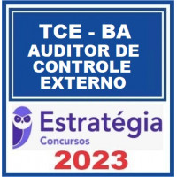 TCE BA - AUDITOR DE CONTROLE EXTERNO - TCEBA - ESTRATEGIA 2023
