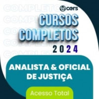 ANALISTA JUDICIÁRIO E OFICIAL DE JUSTIÇA - TRIBUNAIS E MP – CURSO COMPLETO – CERS 2024