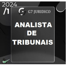 ANALISTA DE TRIBUNAIS - REGULAR - G7 JURÍDICO 2024
