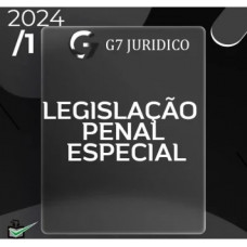 CURSO LEGISLAÇÃO PENAL ESPECIAL - LPE - G7 JURÍDICO 2024