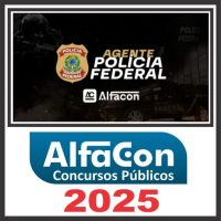 PF – Agente da Polícia Federal - ALFACON 2025 - PÓS EDITAL