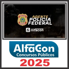 PF – Agente da Polícia Federal - ALFACON 2025 - PÓS EDITAL