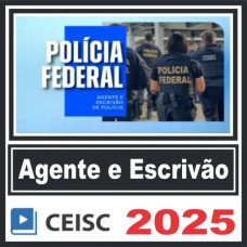 Polícia Federal – PF (Agente e Escrivão) Pós Edital – Ceisc 2025