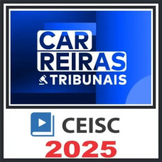 Carreiras Tribunais (Analista Judiciário – Área Judiciária) - CEISC 2025