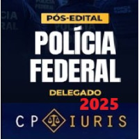RETA FINAL DELEGADO FEDERAL  - CP IURIS 2025 PÓS-EDITAL