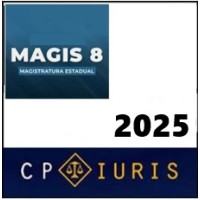 MAGIS 8 2025 - MAGISTRATURA ESTADUAL  - CP IURIS 2025