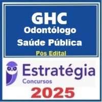 GHC  Odontólogo Saúde Pública - 2025 Pós-Edital