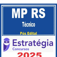 MP RS (Técnico do Ministério Público) Estratégia 2025 Pós-Edital