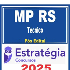 MP RS (Técnico do Ministério Público) Estratégia 2025 Pós-Edital