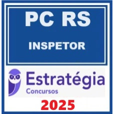 PC-RS (Inspetor) Pacote Completo - ESTRATÉGIA - 2025