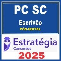 PC-SC (Escrivão de Polícia Civil) – Estratégia 2025 Pós-Edital