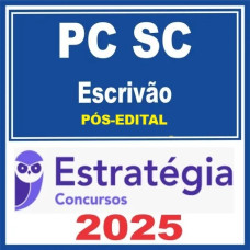 PC-SC (Escrivão de Polícia Civil) – Estratégia 2025 Pós-Edital