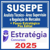 SUSEP (Analista Técnico – Área: Supervisão e Regulação de Mercados ) Pós Edital – Estratégia 2025 + Passo Estratégico