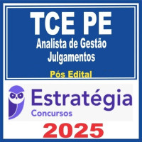 TCE PE (Analista de Gestão – Julgamentos ) Pós Edital – Estratégia 2025