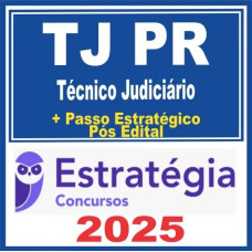 TJ PR (Técnico Judiciário) Pacote + Passo Estratégico - 2025 Pós-Edital