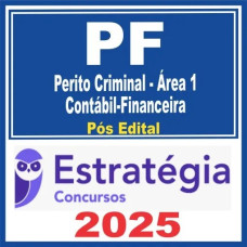 Polícia Federal – PF (Perito Criminal – Área 1: Contábil-Financeira) Pós Edital – Estratégia 2025