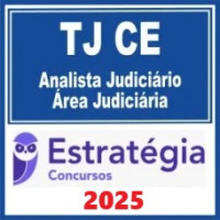 TJ CE (Analista Judiciário – Área Judiciária) – Estratégia 2025