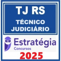 TJ-RS (Técnico Judiciário) – Estratégia 2025