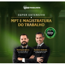 SUPER EXTENSIVO MPT E MAGISTRATURA DO TRABALHO - ESCOLA TRABALHISTA 2026