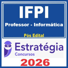 IFPI (Professor - Informática)  Pós-Edital – Estratégia 2026