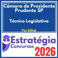 Câmara de Presidente Prudente SP (Técnico Legislativo) Pós Edital – Estratégia 2026