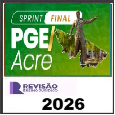 SPRINT FINAL PGE ACRE - REVISÃO PGE 2026 (Pós-edital)