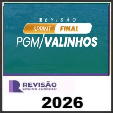 SPRINT FINAL PGM VALINHOS SP - REVISÃO PGE 2026 (Pós-edital)