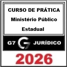 CURSO DE PRÁTICA MINISTÉRIO PÚBLICO ESTADUAL - G7 JURÍDICO 2026