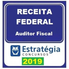 AFRFB  - AUDITOR FISCAL DA RECEITA FEDERAL - ESTRATEGIA 2019