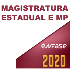 MAGISTRATURA ESTADUAL E MPE (ENFASE 2020) JUIZ E PROMOTOR (TODAS AS FASES)