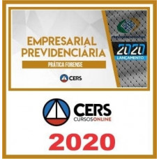 CURSO DE PRÁTICA JURÍDICA - EMPRESARIAL E PREVIDENCIÁRIA  (CERS 2020)