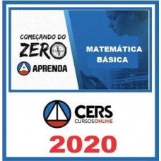 MATEMÁTICA BÁSICA - Começando do Zero - CERS 2020